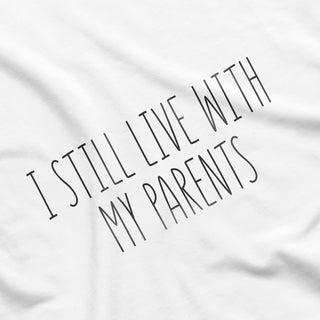 I Still Live With My Parents Onesie
