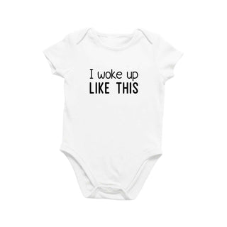 I Woke Up Like This Onesie