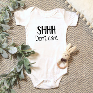 Shhh Don't Care Onesie