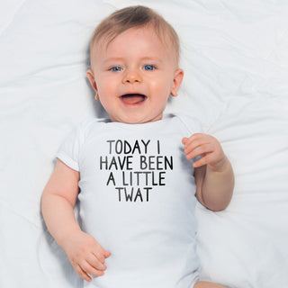 Today I Have Been A Little Twat Onesie