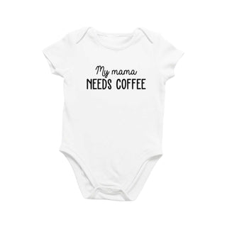 My Mama Needs Coffee Onesie