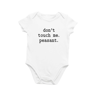 Don't Touch Me Peasant Onesie