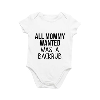 All Mommy Wanted Was A Backrub Onesie