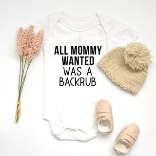 All Mommy Wanted Was A Backrub Onesie