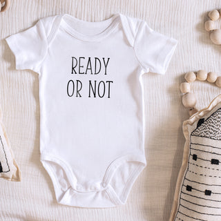 Ready Or Not Onesie