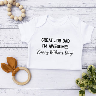 Great Job Dad I'm Awesome Happy Father's Day Onesie