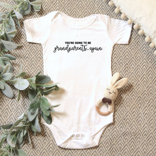 You're Going To Be Grandparents Again Onesie