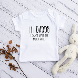 Hi Daddy I Can't Wait To Meet You Onesie